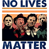 Halloween No Lives Matter Design - DTF Ready To Press