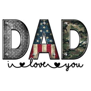 Dad I Love You Design - DTF Ready To Press