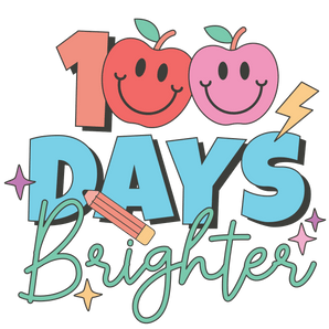 100 Days Brighter Design DTF Ready Press (V1) | Iris DTF