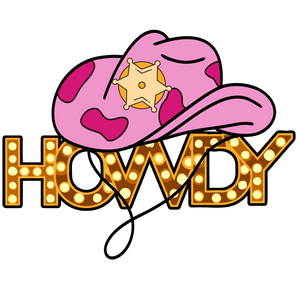 Howdy Cowgirls Design - DTF Ready To Press