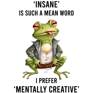 Funny Quote Frog Design - DTF Ready To Press