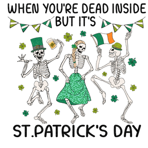 Saint Patrick's Day DTF Dead Inside Theme | Iris DTF