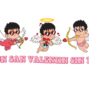 Un San Valentine Sin Ti Design - DTF Ready To Press