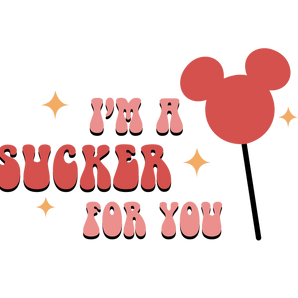 I'm a Sucker for You Mickey Mouse Valentine's | Iris DTF