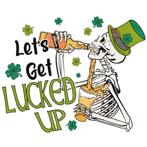 Let’s Get Lucked Up St. Patrick’s Day DTF (V1) | Iris DTF