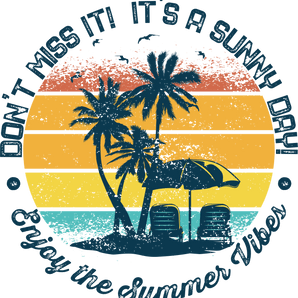 Enjoy The Summer Vibes Design - DTF Ready To Press