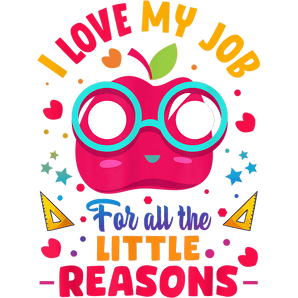 I love My Job Teacher Design - DTF Ready To Press