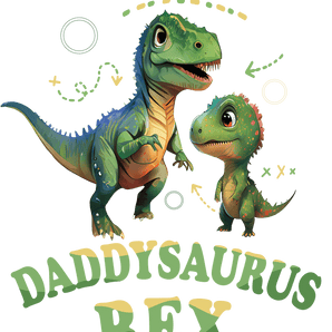 Daddysaurus Rex Design - DTF Ready To Press