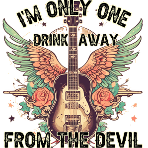One Drink Away from the Devil DTF-Ready (V1) | Iris DTF