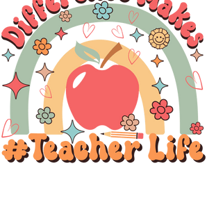 Difference Makes Teacher Life Design | Iris DTF
