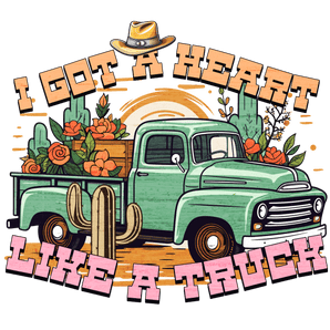 I Got a Heart Like a Truck Western Design | Iris DTF