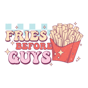 Fries Before Guys Couple Design - DTF Ready To Press
