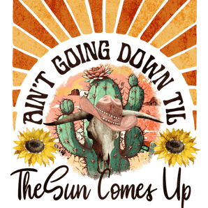 The Sun Comes Up Design - DTF Ready To Press