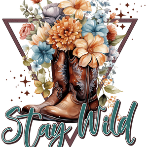 Stay Wild Cowgirls Design - DTF Ready To Press