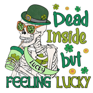 Dead Inside But Feeling Lucky St. Patrick's V2 | Iris DTF