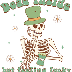 Dead Inside Patrick's Day Design - DTF Ready To Press