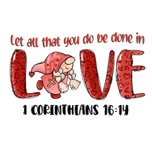 Let All That You Do Be Done in Love | Iris DTF
