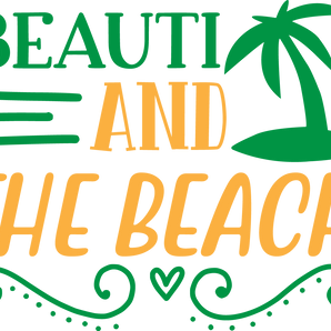 Beauti And The Beach Design - DTF Ready To Press
