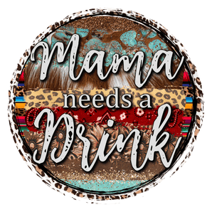 Mama Needs a Drink's Country Design | Iris DTF