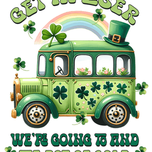 Get In Loser St. Patrick's Day Design | Iris DTF