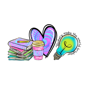 Teachers Make the World Brighter Design | Iris DTF