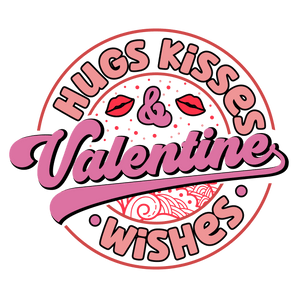 Hugs Kisses Wishes Valentine Design | Iris DTF