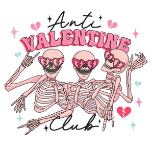 Anti Valentine Club Design - DTF Ready To Press