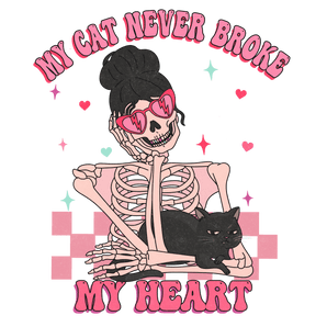 My Cat Never Broke My Heart Valentine's Design | Iris DTF