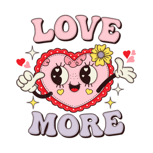 Love More Valentine's Day Heart Design | Iris DTF