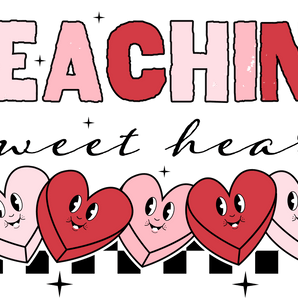 Teaching Sweet Hearts Design - DTF Ready To Press
