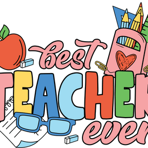 Teacher's Day Best Teacher Ever Design | Iris DTF