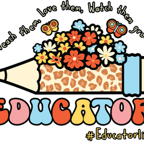 Educator Life Design - DTF Ready To Press