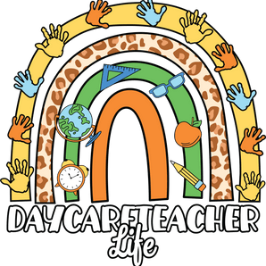 Daycare Teacher Life Design - DTF Ready To Press