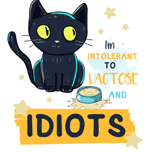 Intolerant to Lactose and Idiots Design | Iris DTF