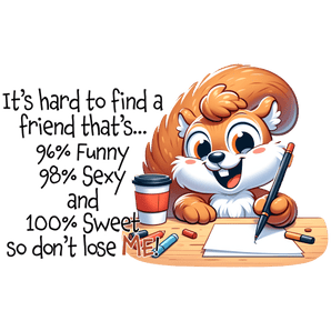 Sarcastic Squirrel Design - DTF Ready To Press