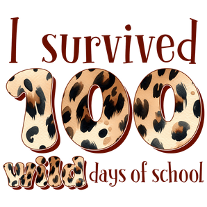 I Survived 100 Wild Days of School Design | Iris DTF