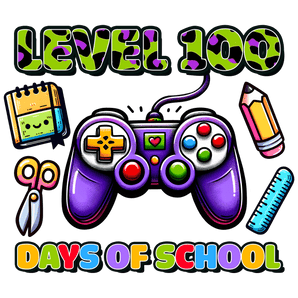 Level 100 Days Of School Design - DTF Ready To Press