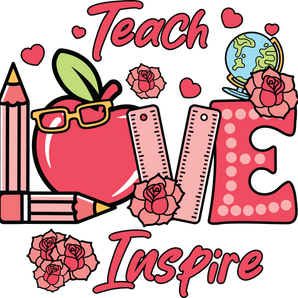 Teach Love Inspire DTF Design Ready to Press V4 | Iris DTF