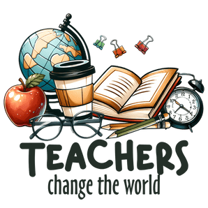 Teachers Change the World DTF Ready to Press | Iris DTF