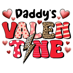 Daddy's Valentine Design - DTF Ready To Press