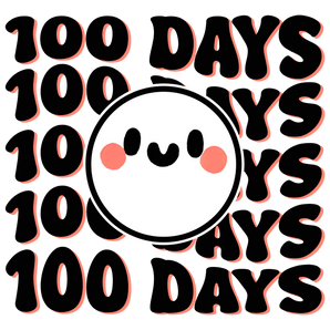 100 Days Smile Design - DTF Ready To Press