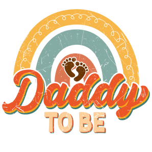 Daddy to Be Design DTF-Ready to Press (V1) | Iris DTF
