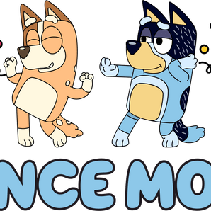 Dance Mode Bluey Design - DTF Ready To Press