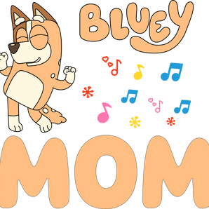 Bluey Mom Design - DTF Ready To Press