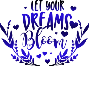 Let Your Dreams Bloom Easter Design | Iris DTF