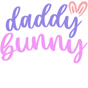 Daddy Bunny Easter Design - DTF Ready To Press