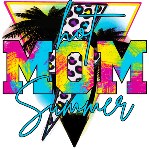 Hot Mom Summer Design DTF-Ready to Press (V2) | Iris DTF