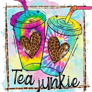 Tea Junkie Design - DTF Ready To Press
