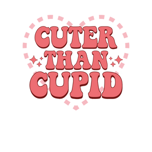 Cuter Than Cupid Valentine's Day Design V1 | Iris DTF