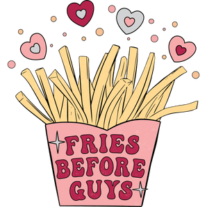 Fries Before Guys Valentine's Day DTF-Ready | Iris DTF